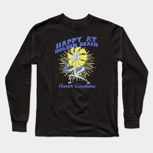 Happy Flower at Holden Beach, North Carolina Long Sleeve T-Shirt